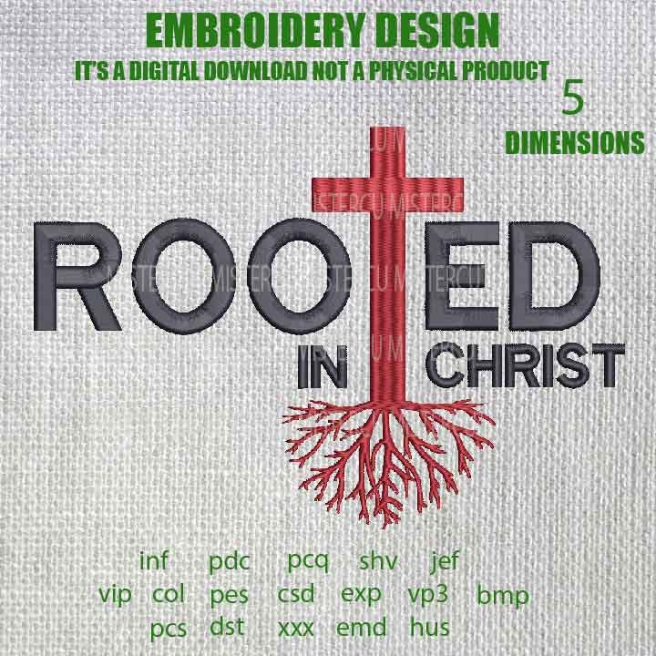 Machine Embroidery, rooted in Christ, Jesus Christ embroidery files, christian, gift idea PES, xxx, hus & more, embroidery files, easter