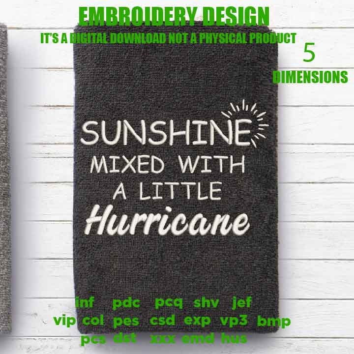 Machine Embroidery, Sunshine Mixed With a Little Hurricane embroidery design, funny summer lover gift idea PES, xxx, hus & more