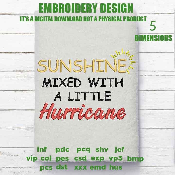 Machine Embroidery, Sunshine Mixed With a Little Hurricane embroidery design, funny summer lover gift idea PES, xxx, hus & more