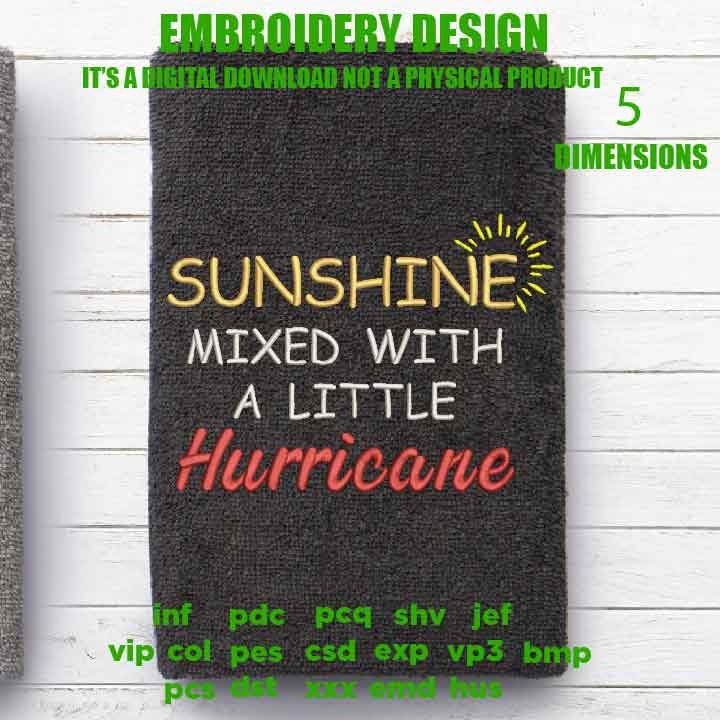 Machine Embroidery, Sunshine Mixed With a Little Hurricane embroidery design, funny summer lover gift idea PES, xxx, hus & more