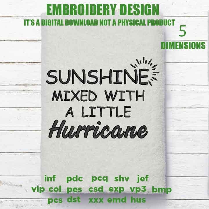 Machine Embroidery, Sunshine Mixed With a Little Hurricane embroidery design, funny summer lover gift idea PES, xxx, hus & more