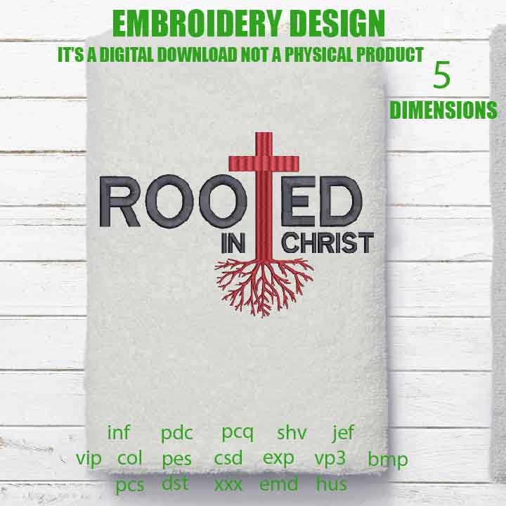 Machine Embroidery, rooted in Christ, Jesus Christ embroidery files, christian, gift idea PES, xxx, hus & more, embroidery files, easter