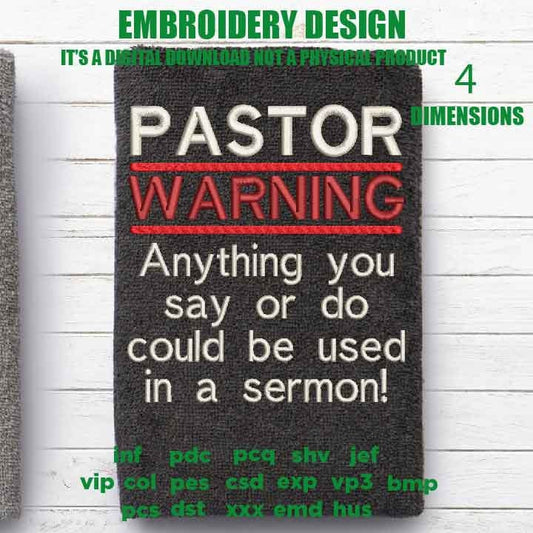 Machine Embroidery, Pastor warning, Christian faith embroidery files, christian, funny gift idea PES, xxx, hus & more, church lover