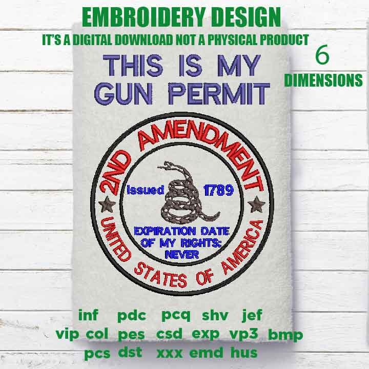 Machine Embroidery, this is my gun permit , 2nd amendment, guns, patriotic American gift idea PES, xxx hus & more, birthday idea