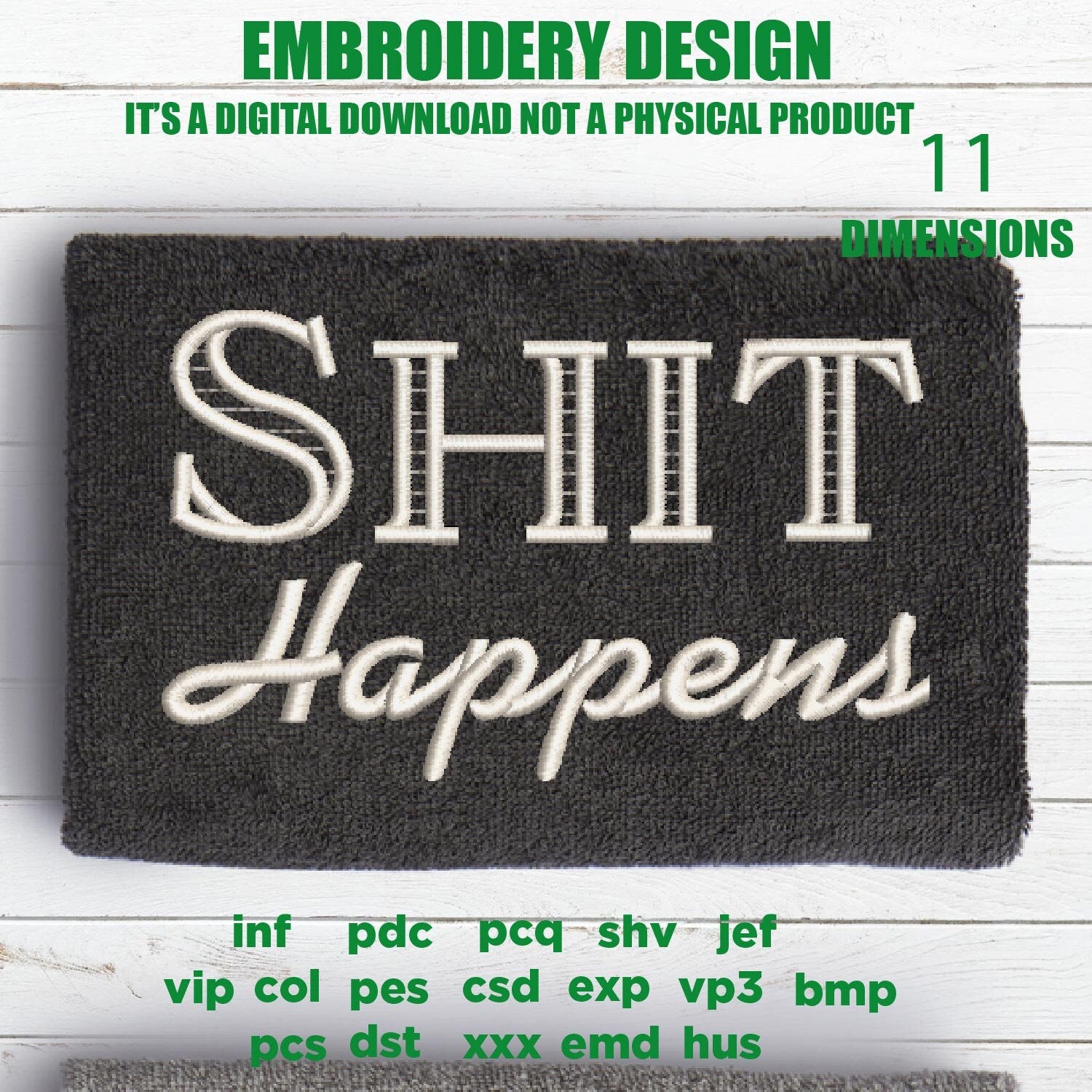 Machine Embroidery, shit happens embroidery design, bathroom towel idea, funny bathroom gift PES, xxx & more