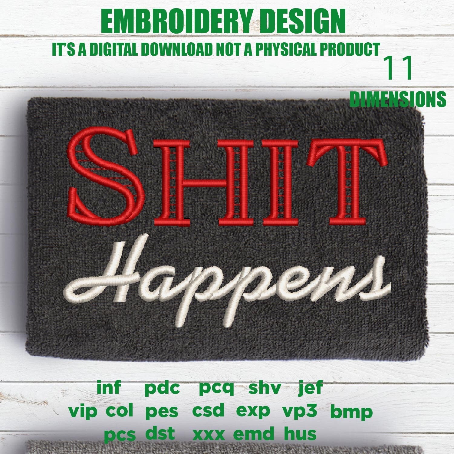 Machine Embroidery, shit happens embroidery design, bathroom towel idea, funny bathroom gift PES, xxx & more