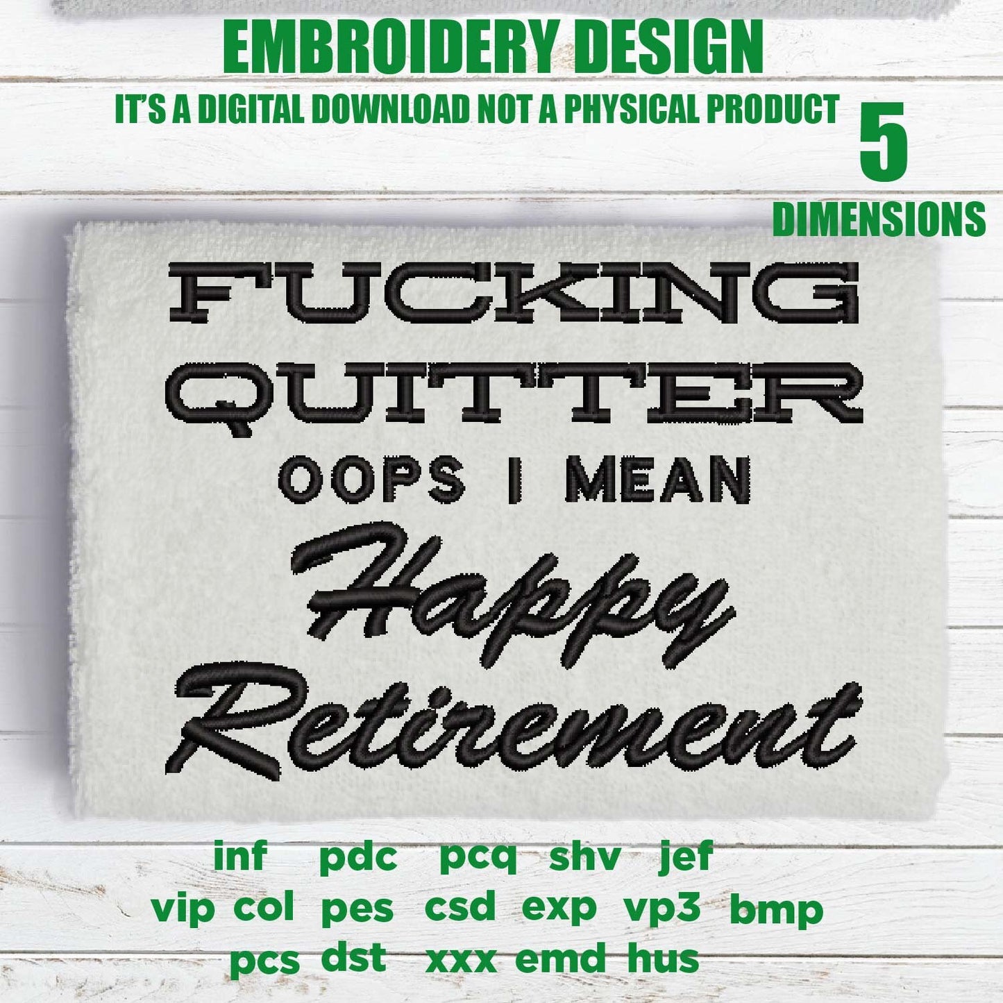 mature Machine Embroidery, funny happy retirement digital embrodery files, Father's Day, Wife, gift idea PES, xxx, hus & more