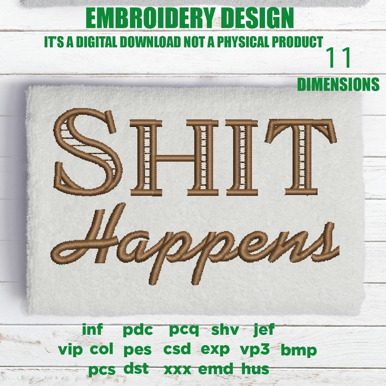 Machine Embroidery, shit happens embroidery design, bathroom towel idea, funny bathroom gift PES, xxx & more