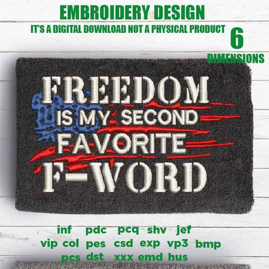 Machine Embroidery, USA flag, Freedom is my second favorite f-word, 4th of july gift idea PES, xxx, hus & more, embroidery files, patriotic