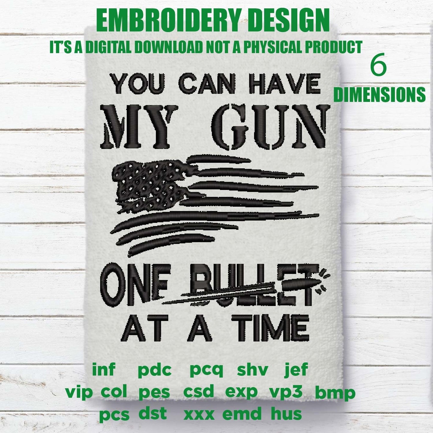 Machine Embroidery, You can have my guns one bullet at a time, 2nd amendment, patriotic American gift idea PES, xxx hus & more, birthday