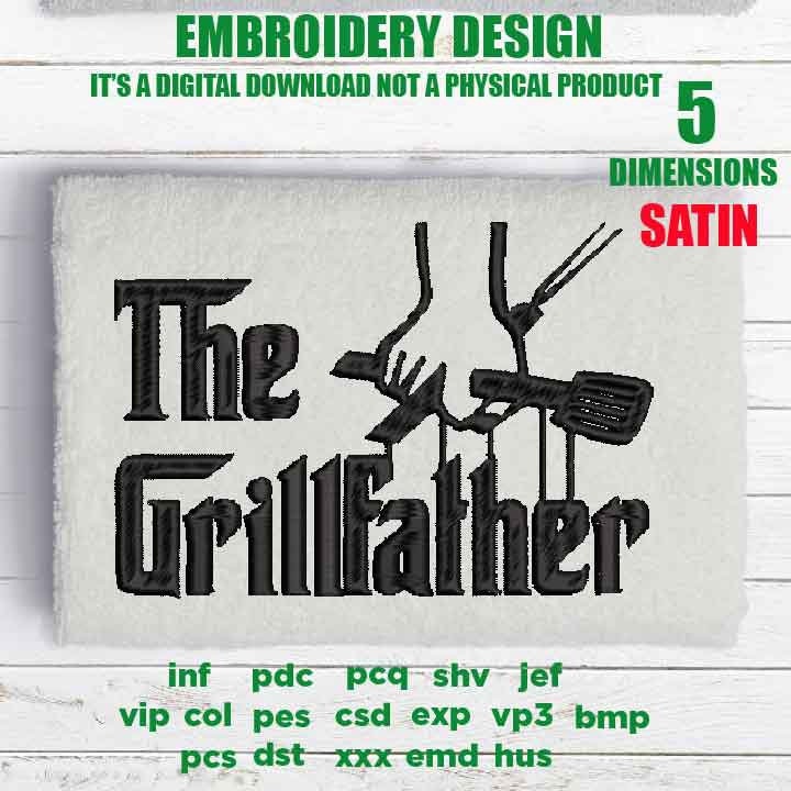 Machine Embroidery, the grillfather, the grill father, grill funny embroidery design, gift for men, bbq lover gift idea PES, xxx, hus & more