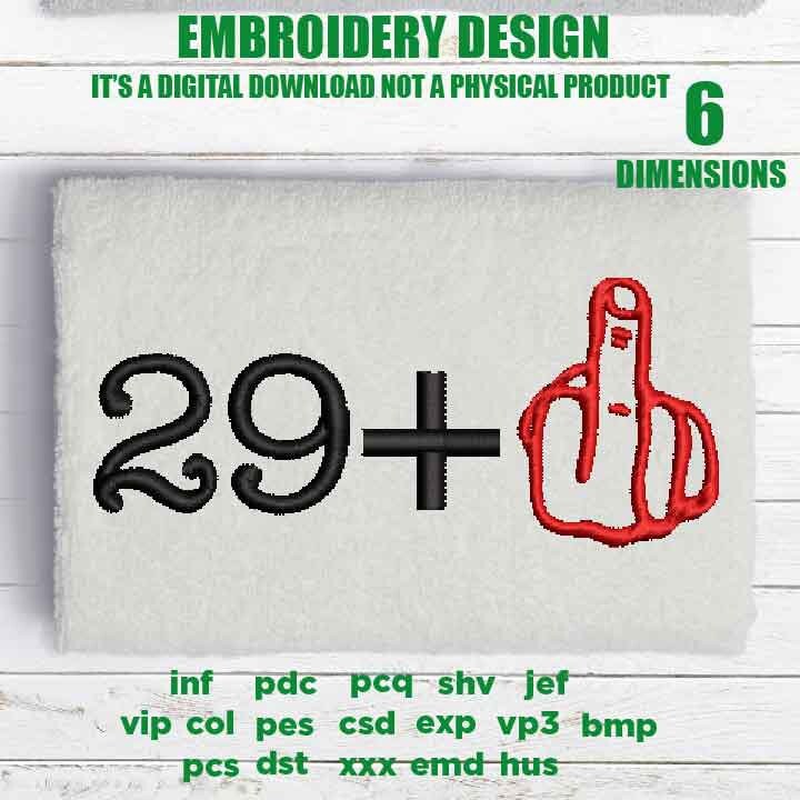 mature, Machine Embroidery, 30 years old, 30 th birthday, 29 plus, 30 years old funny embroidery files, gift idea PES, xxx, hus & more