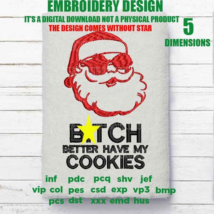 mature, Machine Embroidery, Santa Claus, b*tch better have my cookies, Funny, Naughty, Raunchy, Christmas gift idea xxx, hus & more