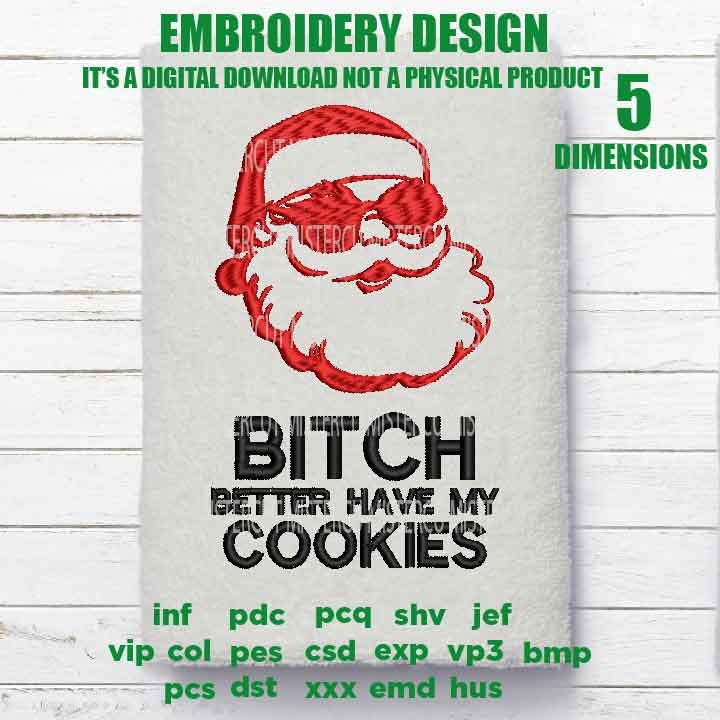 mature, Machine Embroidery, Santa Claus, b*tch better have my cookies, Funny, Naughty, Raunchy, Christmas gift idea xxx, hus & more