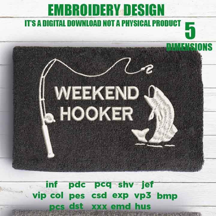 Machine Embroidery, weekend fishing embroidery design, father's day, fishing trip gift idea PES, xxx, hus & more,