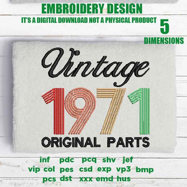 Machine Embroidery, Vintage 1971 Original parts pes, 50th Birthday, fifty birthday funny embroidery files, gift idea PES, xxx, hus & more