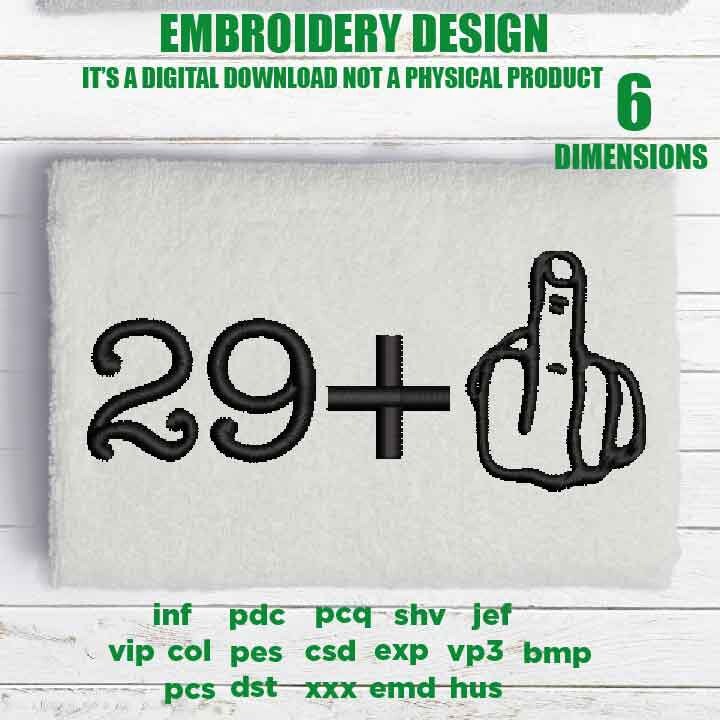 mature, Machine Embroidery, 30 years old, 30 th birthday, 29 plus, 30 years old funny embroidery files, gift idea PES, xxx, hus & more