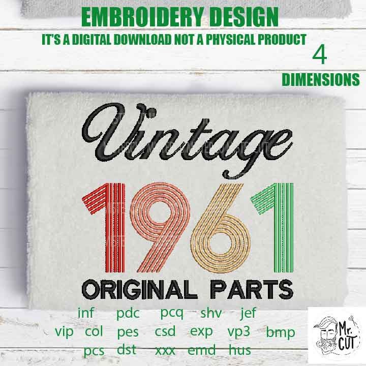 Machine Embroidery, Vintage 1961 Original parts pes, 60th Birthday, sixty birthday funny embroidery files, gift idea PES, xxx, hus & more