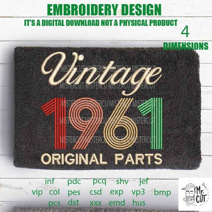 Machine Embroidery, Vintage 1961 Original parts pes, 60th Birthday, sixty birthday funny embroidery files, gift idea PES, xxx, hus & more