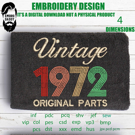 Machine Embroidery, Vintage 1972 Original parts pes, 50th Birthday, fifty birthday funny embroidery files, gift idea PES, xxx, hus & more