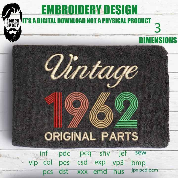 Machine Embroidery, Vintage 1962 Original parts pes, 61th Birthday, sixtyone birthday funny embroidery files, gift idea PES, xxx, hus & more