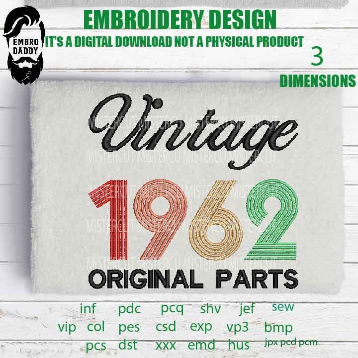 Machine Embroidery, Vintage 1962 Original parts pes, 61th Birthday, sixtyone birthday funny embroidery files, gift idea PES, xxx, hus & more