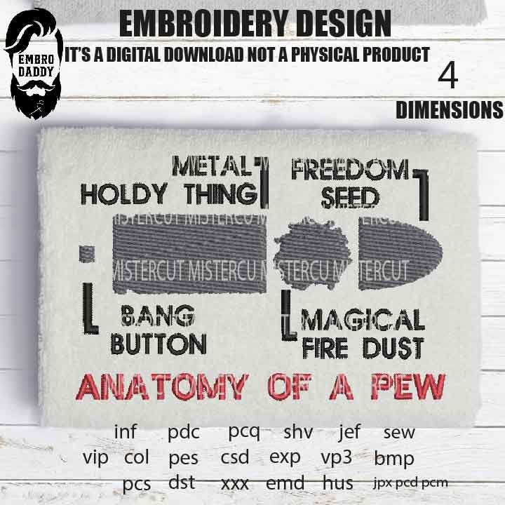 Anatomy of a pew, gun flag, funny gun, bullet, ammo, funny Machine Embroidery, PES, xxx, hus & more, back the blue