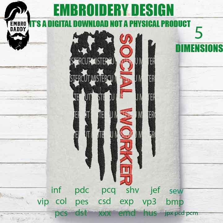 Machine Embroidery, USA flag social worker gift idea PES, xxx, father day flag gift idea, hus & more, embroidery files , husband pes