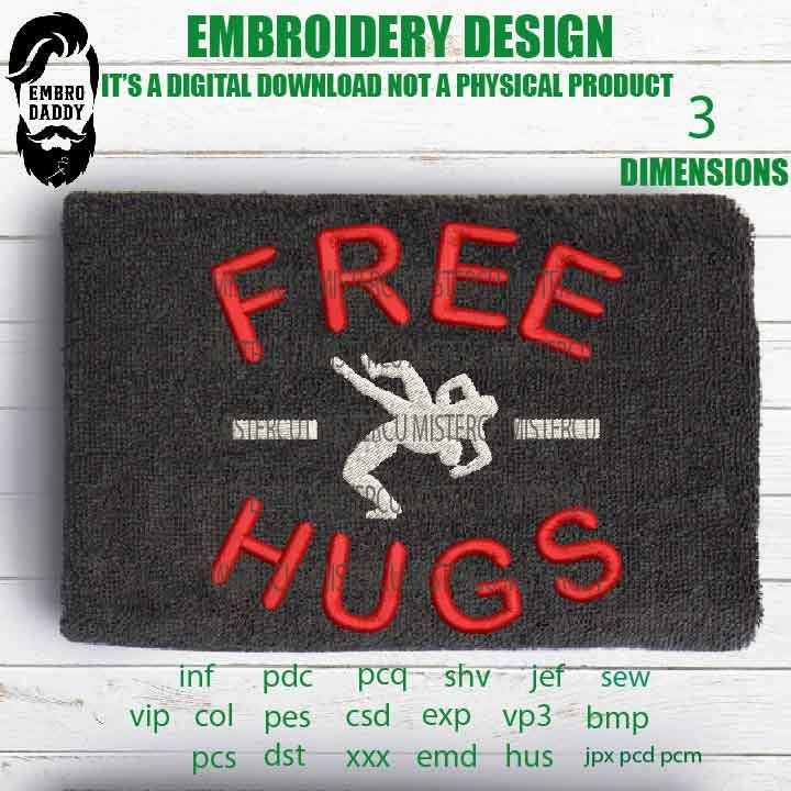 Machine Embroidery, wrestling free hugs gift idea PES, xxx, hus & more, embroidery files, husband gift idea, patriotict embroidery