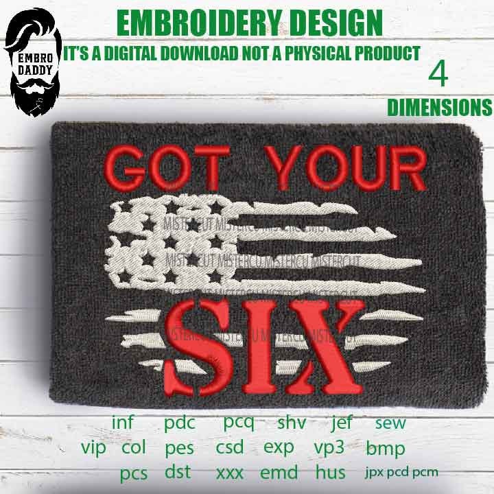 Machine Embroidery, USA flag got your six Embroidery files, american gift idea PES, xxx, hus & more, embroidery files, patrioticd