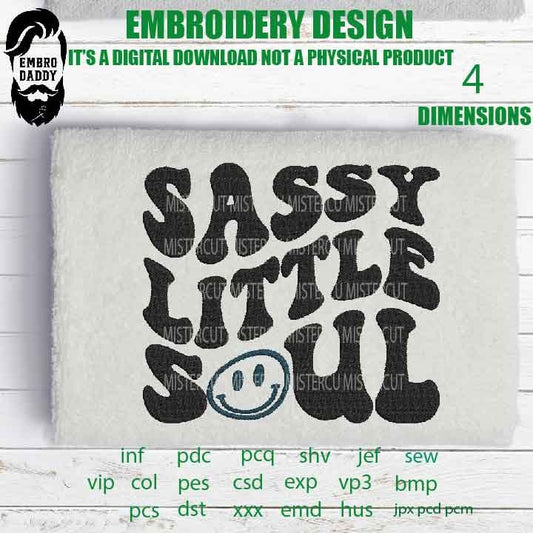 Machine Embroidery, Sassy little sooul embroidery, PES, xxx, hus & more, Girl mama, Boy mom Gift idea emb, mothers day gift