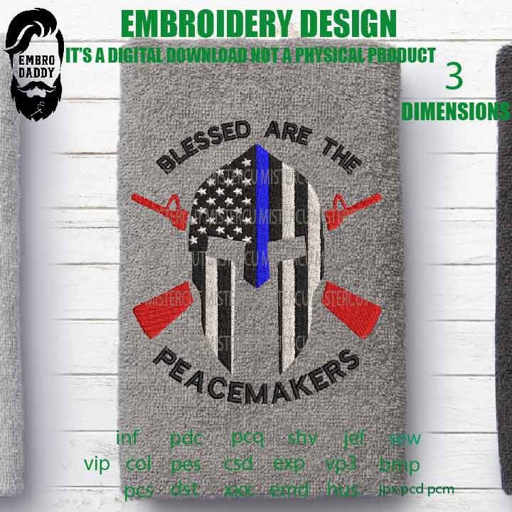 Blessed are the peacemaker, Patriotic America, thin blue line, Patriotic, Machine Embroidery, PES, xxx, hus & more, back the blue