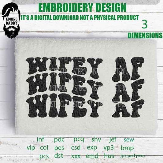 Machine Embroidery, wifey AF emb wifey , anniversary files, gift idea PES, xxx, hus & more, valentine day