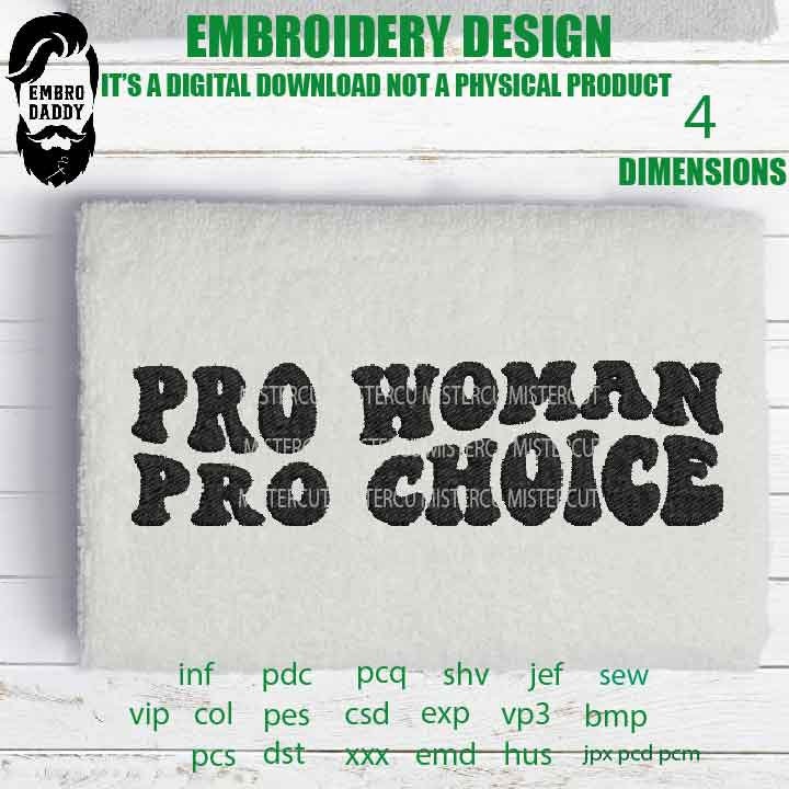 Machine Embroidery, Pro Women Pro choice emb file, gift idea PES, xxx, hus & more, embroidery files, abortion embroidery files