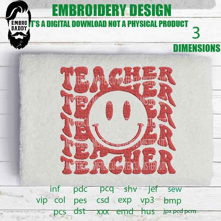 Machine Embroidery, teacher embroidery files, weavy teacher pes Gift Idea, smily teacher Design PES, xxx, hus & more, embroidery pes