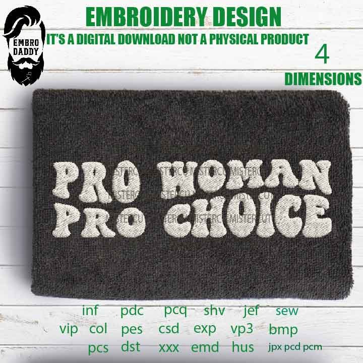 Machine Embroidery, Pro Women Pro choice emb file, gift idea PES, xxx, hus & more, embroidery files, abortion embroidery files