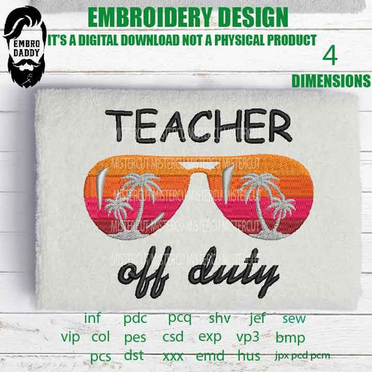 Machine Embroidery, teacher off duty emb files, teacher gift idea PES, xxx, hus & more, embroidery files, reunion, adniversary love