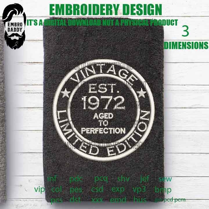 Machine Embroidery, Vintage 1972 aged to perfection pes, 50th Birthday fifty birthday funny embroidery files, gift idea PES, xxx, hus & more