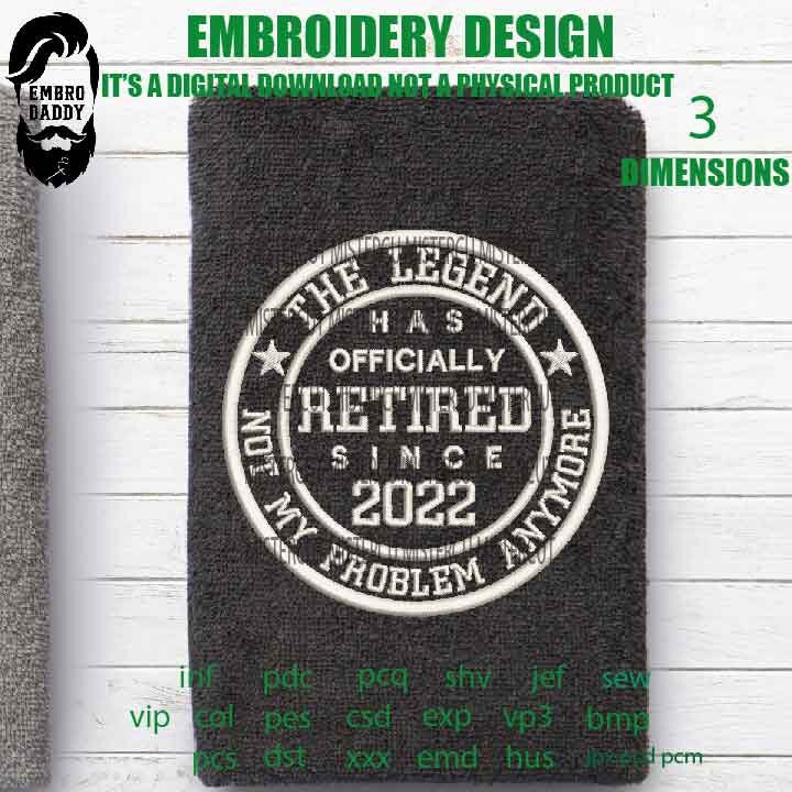 Machine Embroidery, The legend has officially Retired since 2022 PES, funny embroidery files, gift idea PES, xxx, hus & more