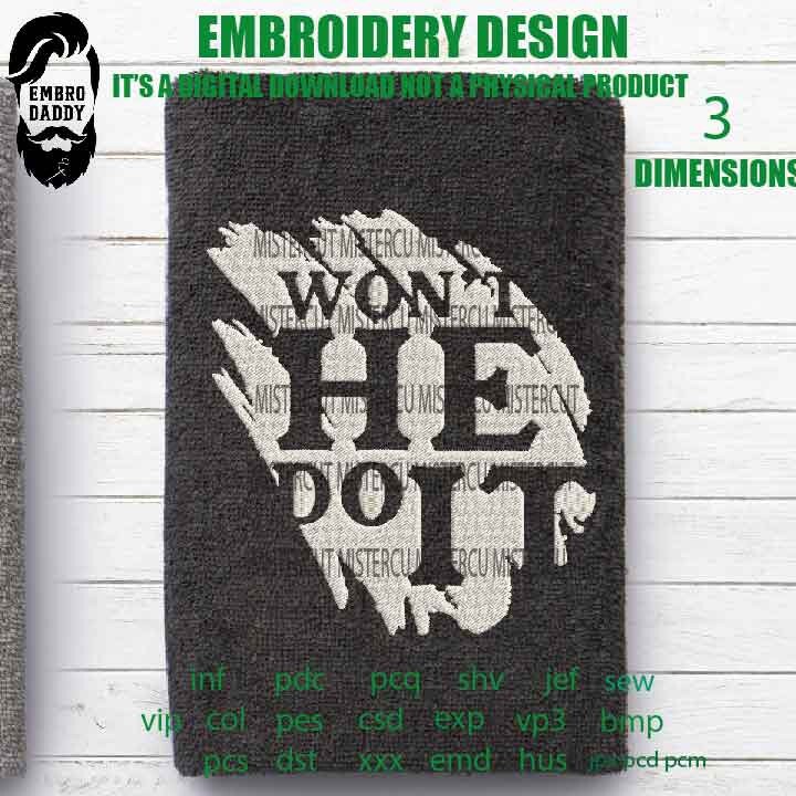 Machine Embroidery, Won't he do it embroidery files, christian, gift idea PES, xxx, hus & more, embroidery files, easter