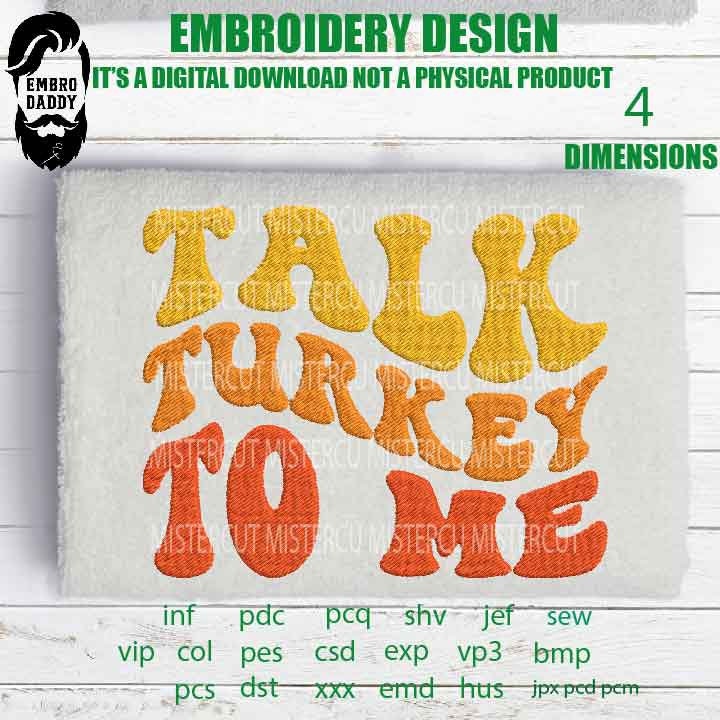 Embroidery files, Talk Turkey To Me Machine Embroidery Design, 4 sizes, Embroidery Pattern, Embroidery File PES, xxx, & more