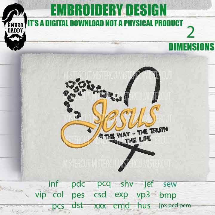 Embroidery files, Jesus the Way the Truth the Life Machine Embroidery Design, 2 sizes, Embroidery Pattern, Embroidery File PES, xxx, & more