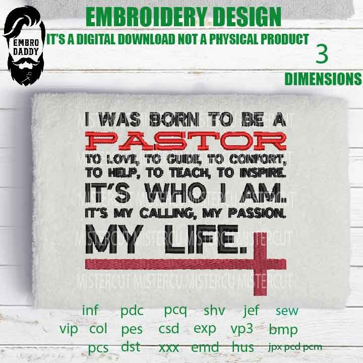 Embroidery files, I was Born to be a Pastor Machine Embroidery Design, 3 sizes, Embroidery Pattern, Embroidery File PES, xxx, & more