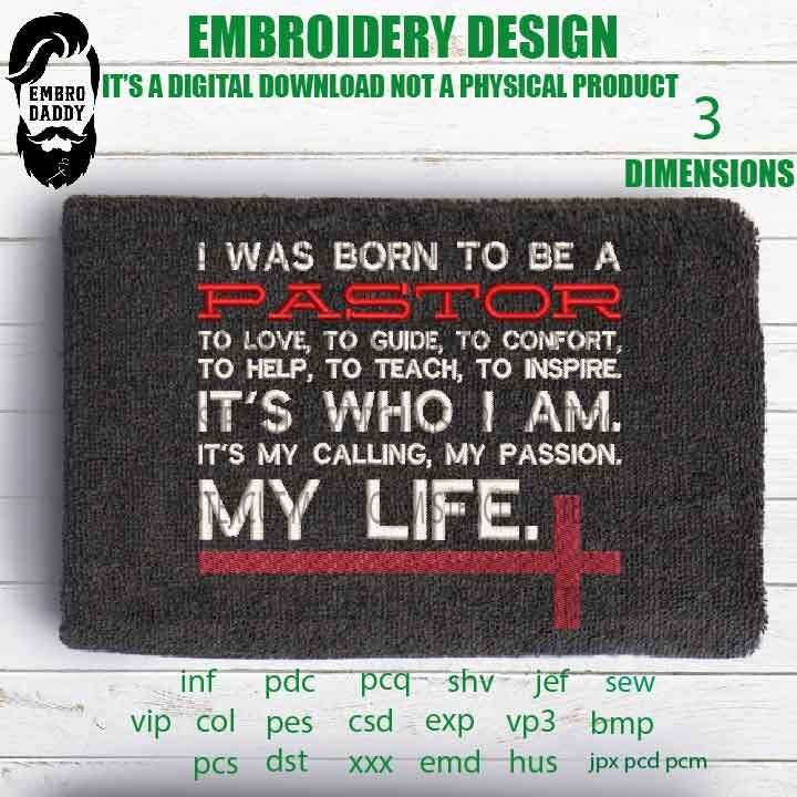 Embroidery files, I was Born to be a Pastor Machine Embroidery Design, 3 sizes, Embroidery Pattern, Embroidery File PES, xxx, & more