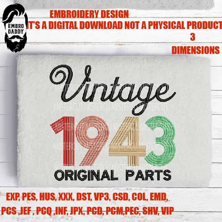 Machine Embroidery, Vintage 1943 Original parts pes, birthday funny embroidery files, gift idea PES, xxx, hus & more